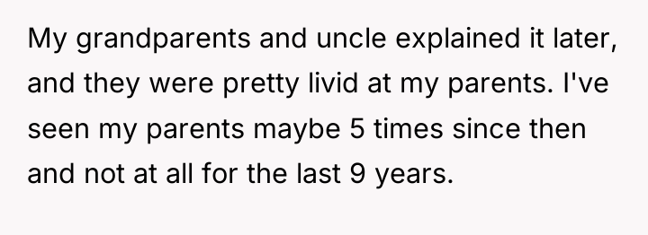 My grandparents and uncle explained it later, and they were...
