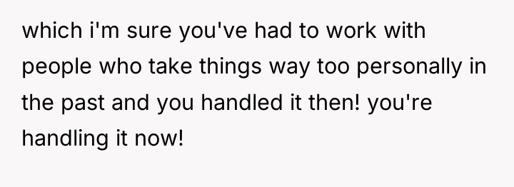 which i'm sure you've had to work with people who...