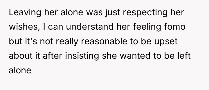 Leaving her alone was just respecting her wishes, I can...