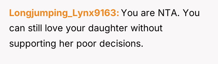 Longjumping_Lynx9163 You are NTA. You can still love your daughter...