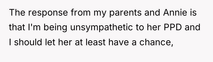 The response from my parents and Annie is that I'm...