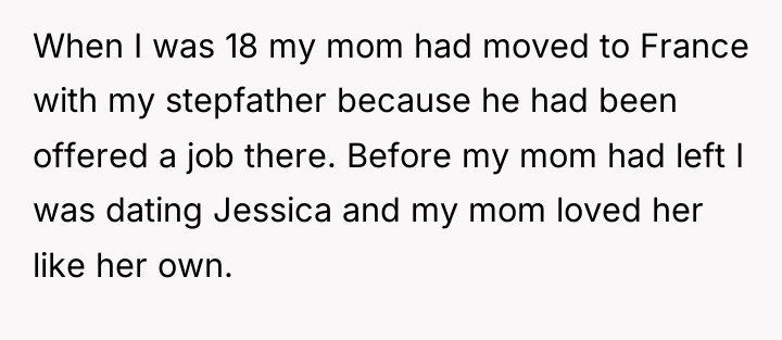 When I was 18 my mom had moved to France...