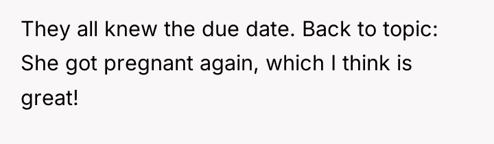 They all knew the due date. Back to topic: She...