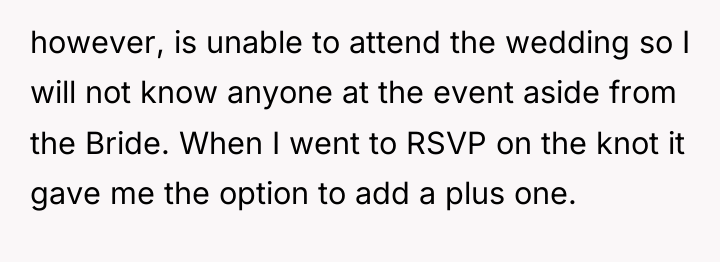 however, is unable to attend the wedding so I will...