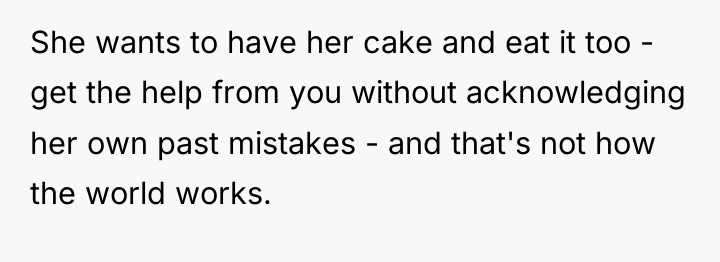 She wants to have her cake and eat it too...