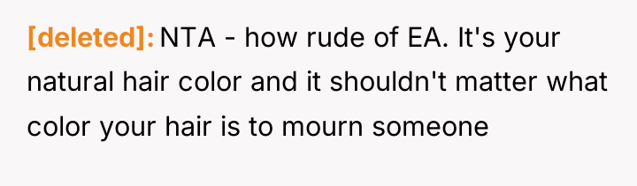 [deleted] NTA - how rude of EA. It's your natural...