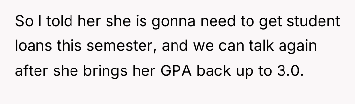 So I told her she is gonna need to get...