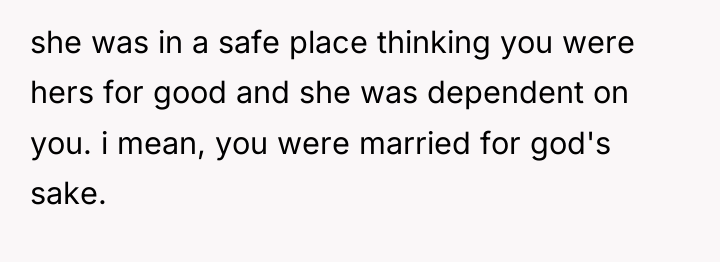 she was in a safe place thinking you were hers...