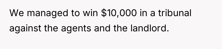 We managed to win $10,000 in a tribunal against the...