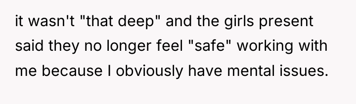 it wasn't "that deep" and the girls present said they...
