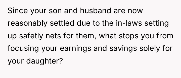Since your son and husband are now reasonably settled due...