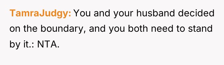 TamraJudgy You and your husband decided on the boundary, and...