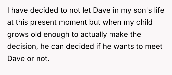 I have decided to not let Dave in my son's...