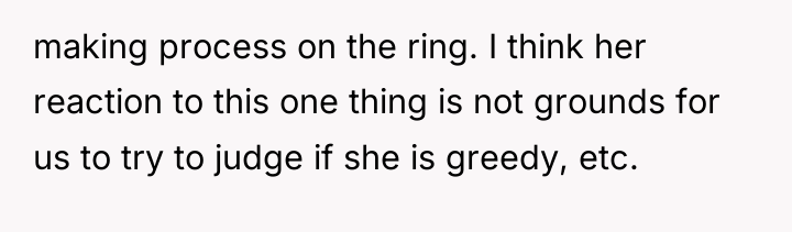 making process on the ring. I think her reaction to...