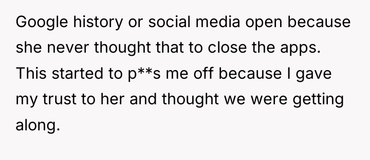 Google history or social media open because she never thought...