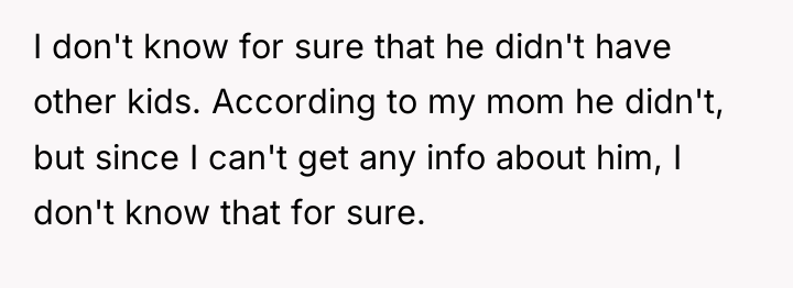 I don't know for sure that he didn't have other...