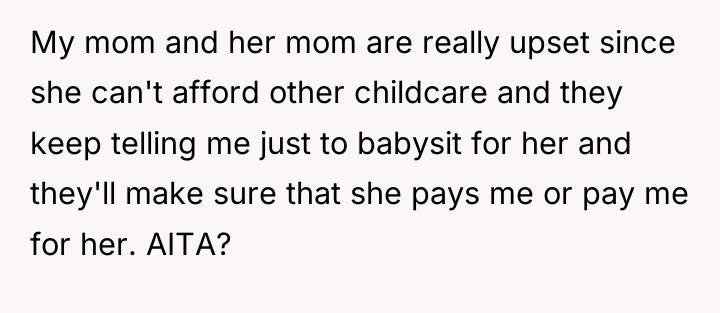 My mom and her mom are really upset since she...