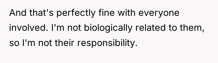 And that's perfectly fine with everyone involved. I'm not biologically...