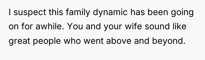 I suspect this family dynamic has been going on for...