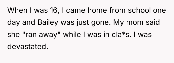 When I was 16, I came home from school one...