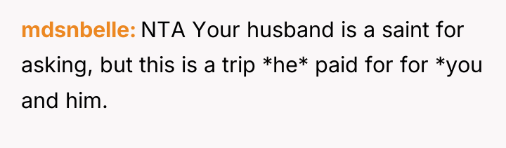 mdsnbelle NTA Your husband is a saint for asking, but...