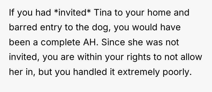 If you had *invited* Tina to your home and barred...