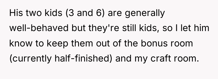 His two kids (3 and 6) are generally well-behaved but...