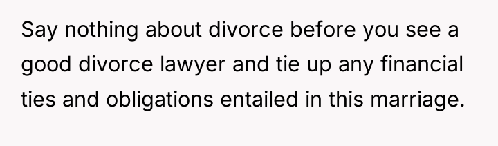 Say nothing about divorce before you see a good divorce...