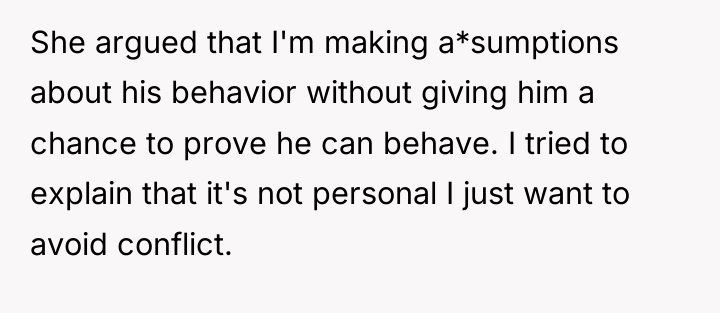 She argued that I'm making a*sumptions about his behavior without...