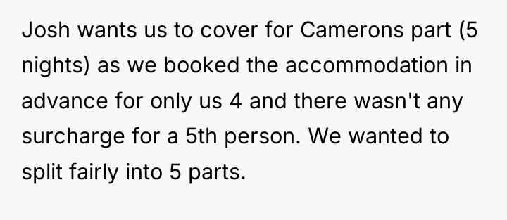 Josh wants us to cover for Camerons part (5 nights)...