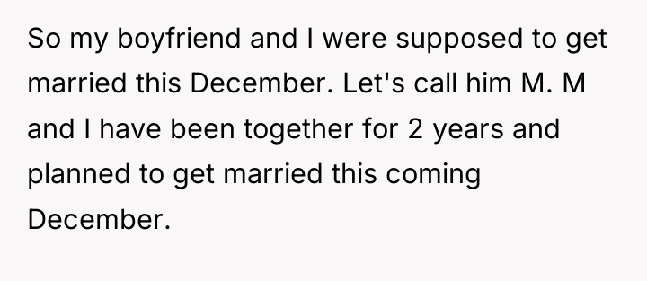 So my boyfriend and I were supposed to get married...