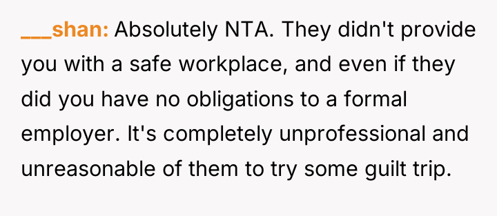 ___shan Absolutely NTA. They didn't provide you with a safe...