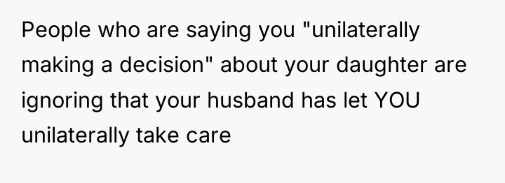 People who are saying you "unilaterally making a decision" about...