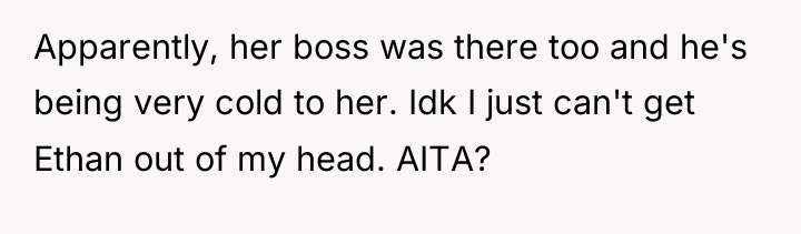 Apparently, her boss was there too and he's being very...