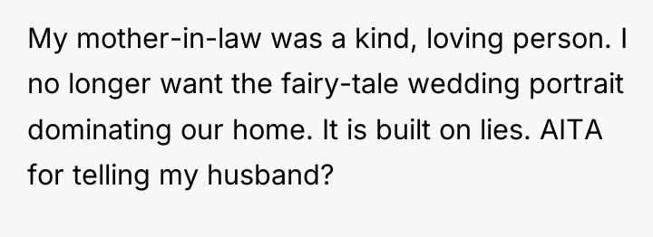 My mother-in-law was a kind, loving person. I no longer...