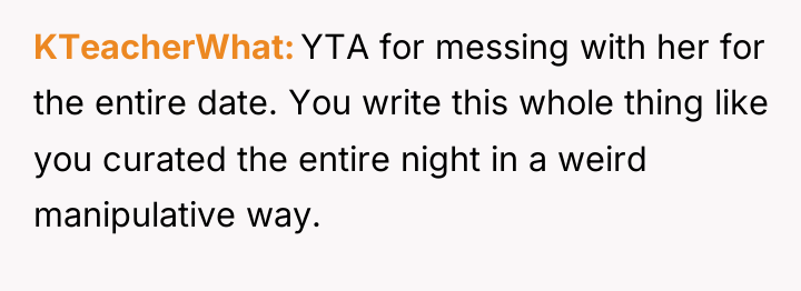 KTeacherWhat YTA for messing with her for the entire date....