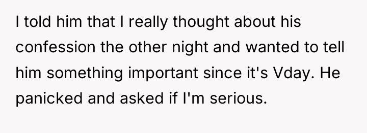 I told him that I really thought about his confession...