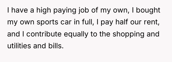 I have a high paying job of my own, I...