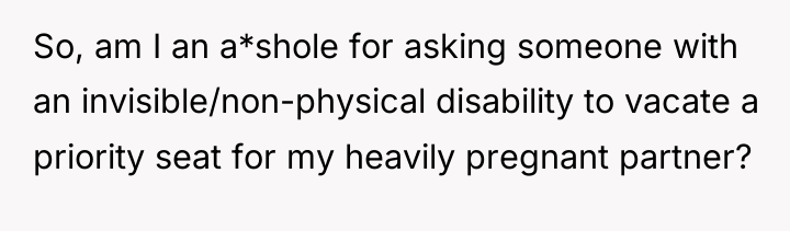 So, am I an a*shole for asking someone with an...