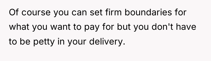 Of course you can set firm boundaries for what you...