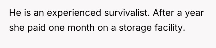 He is an experienced survivalist. After a year she paid...