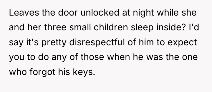 Leaves the door unlocked at night while she and her...