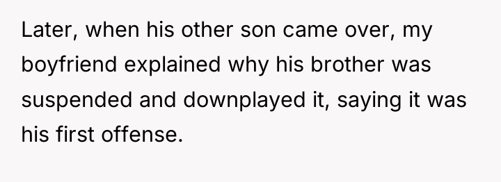 Later, when his other son came over, my boyfriend explained...