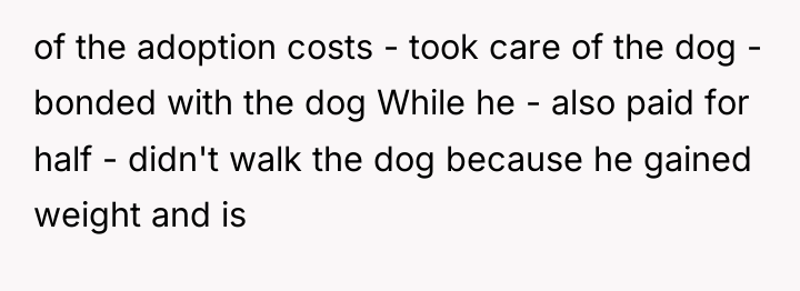 of the adoption costs - took care of the dog...