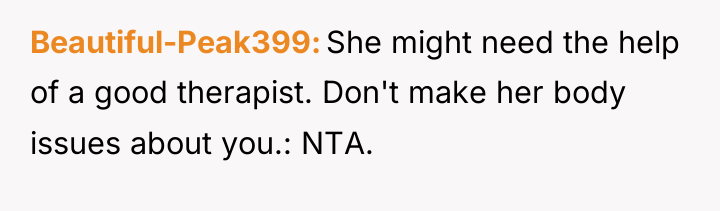 Beautiful-Peak399 She might need the help of a good therapist....