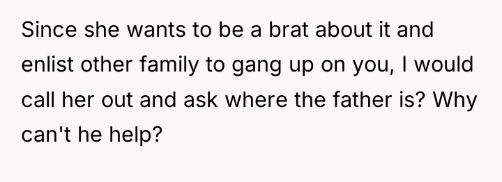 Since she wants to be a brat about it and...