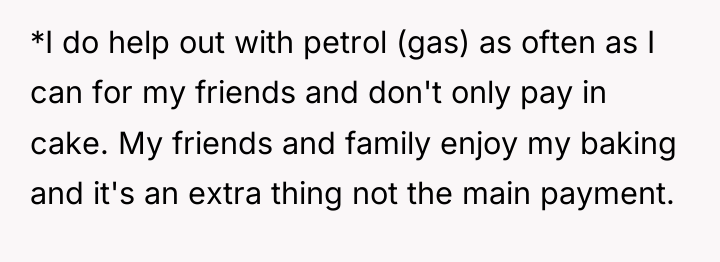 *I do help out with petrol (gas) as often as...