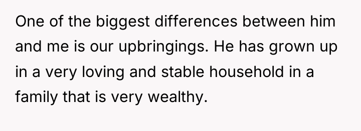 One of the biggest differences between him and me is...