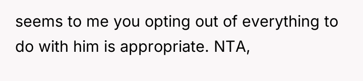 seems to me you opting out of everything to do...