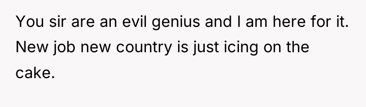 You sir are an evil genius and I am here...